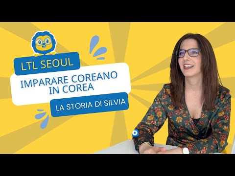 Imparare Coreano in Corea ?? | La Storia di Silvia a LTL Seoul